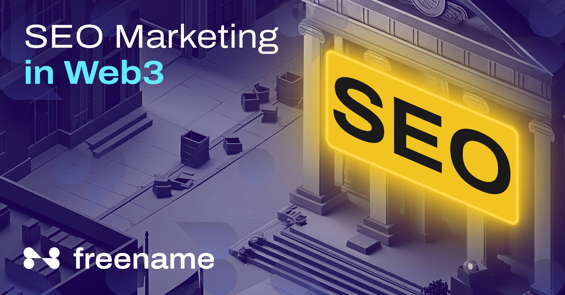 SEO Marketing in the Web3 Era: What’s the Future?