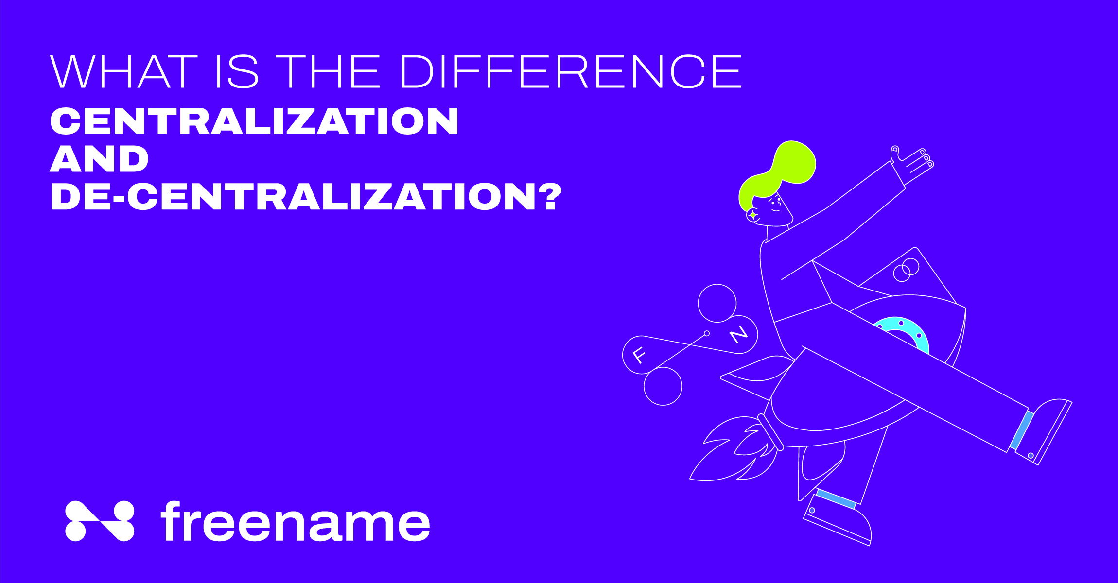 What is the difference between Centralization and Decentralization