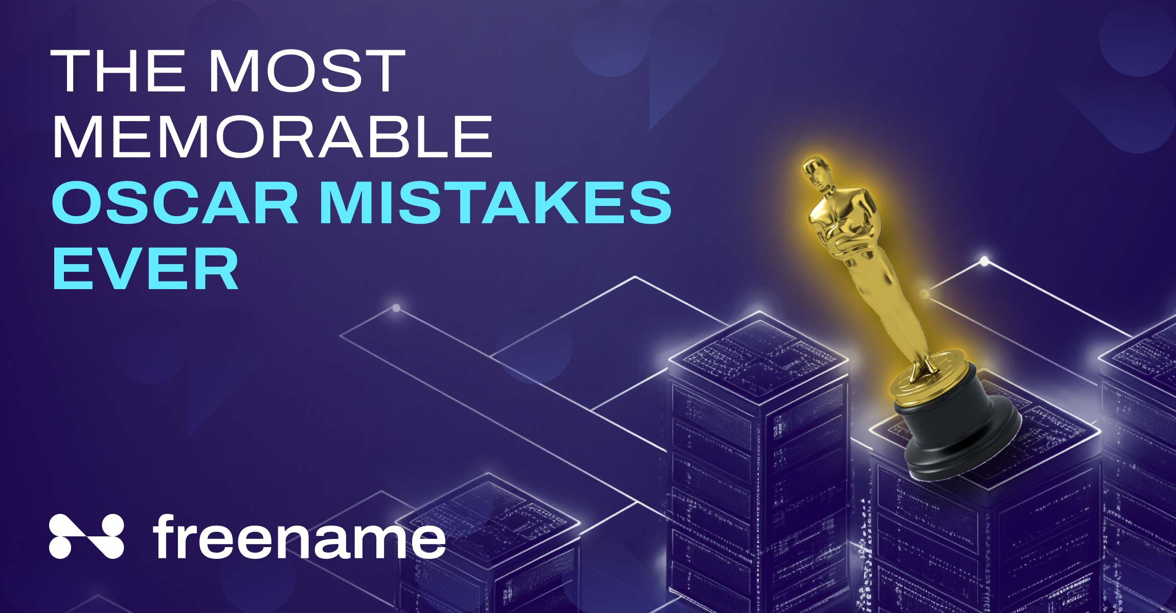 The Most Memorable Oscar Mistakes Ever