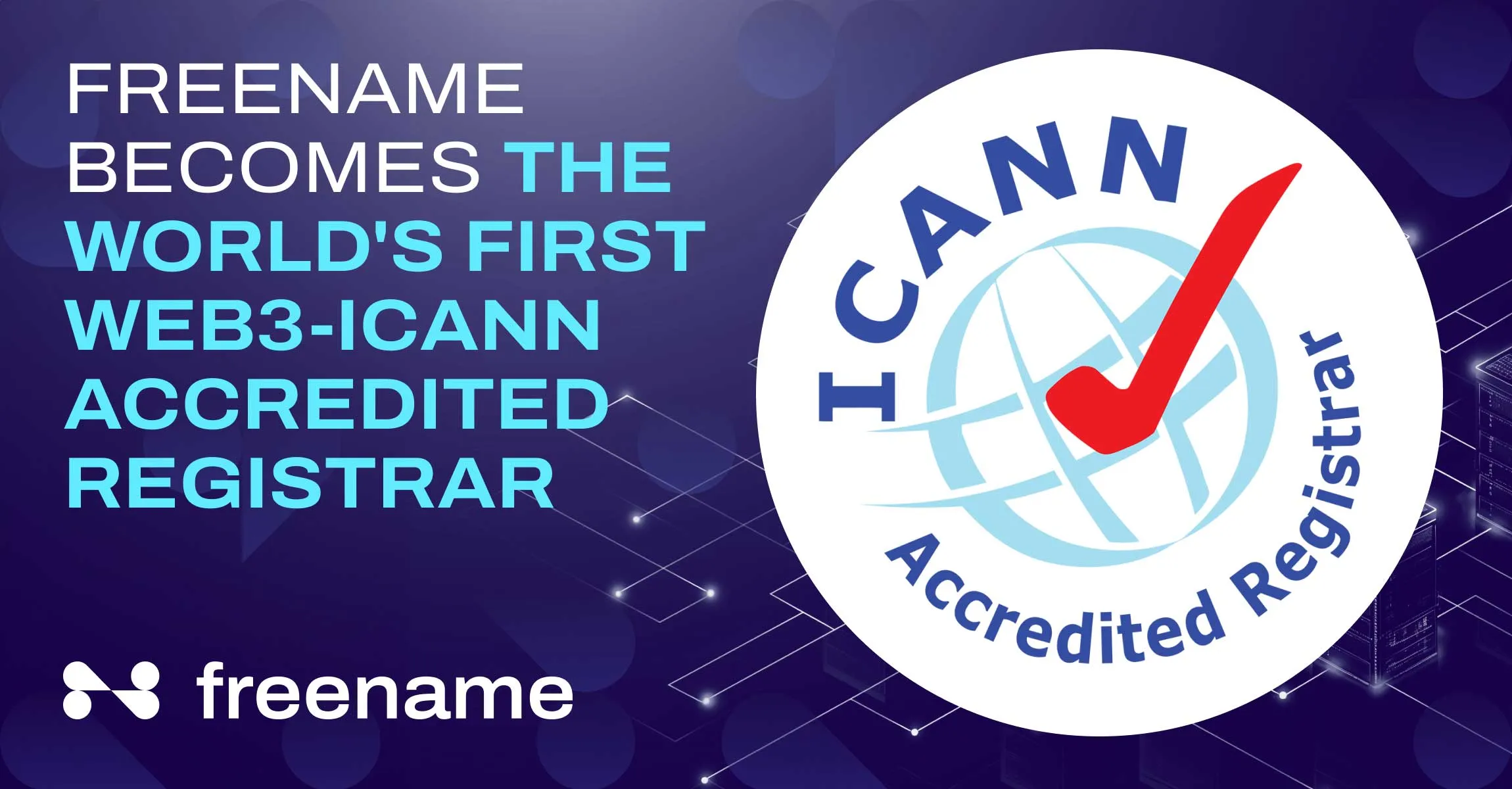 Freename Becomes the First Web3-ICANN Accredited Registrar