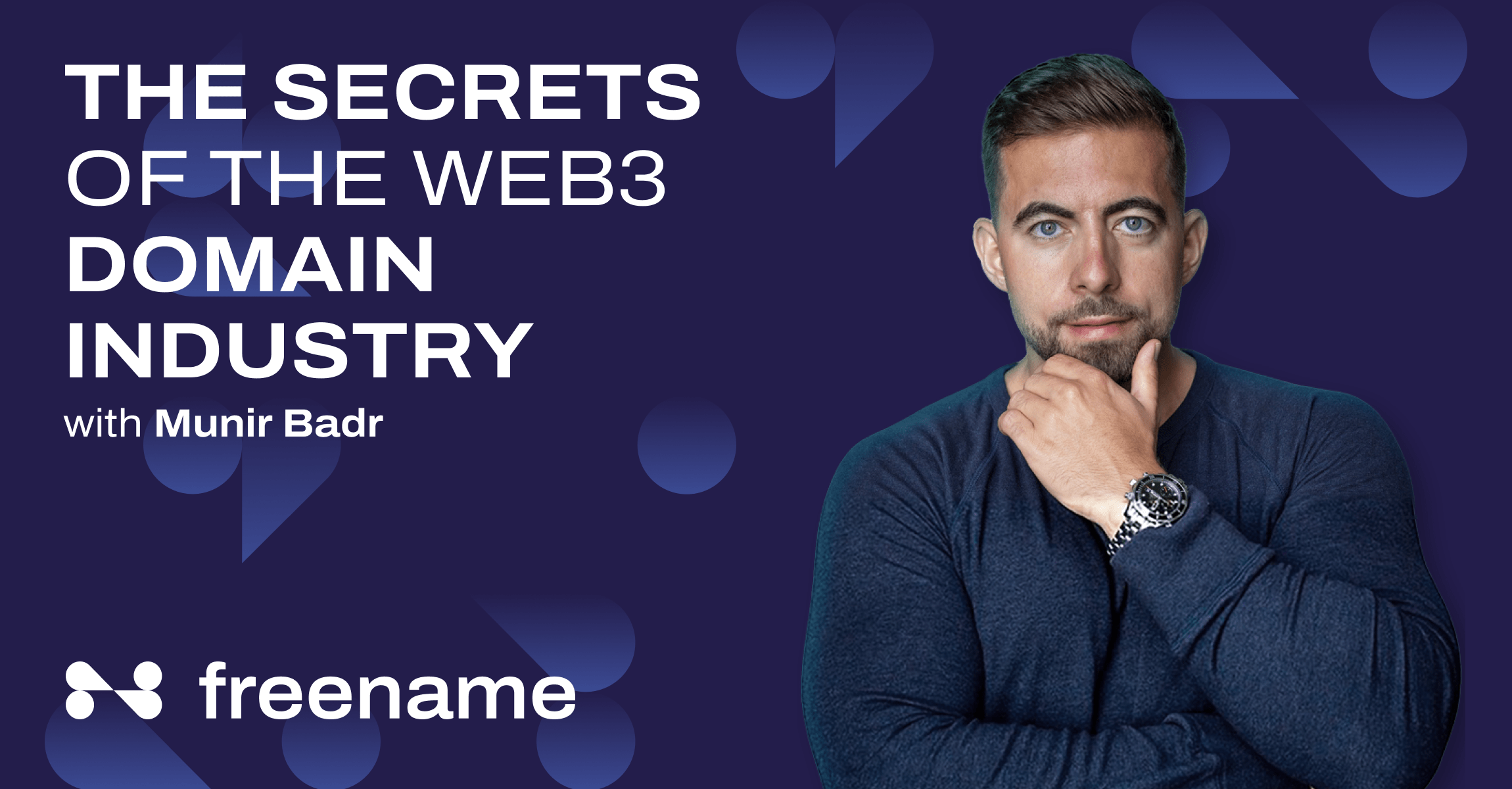 Munir Badr About the Secrets of the Web3 Domain Industry