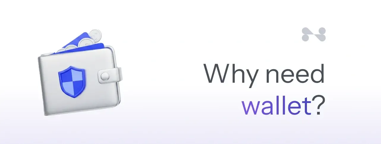 Why do I need a wallet?